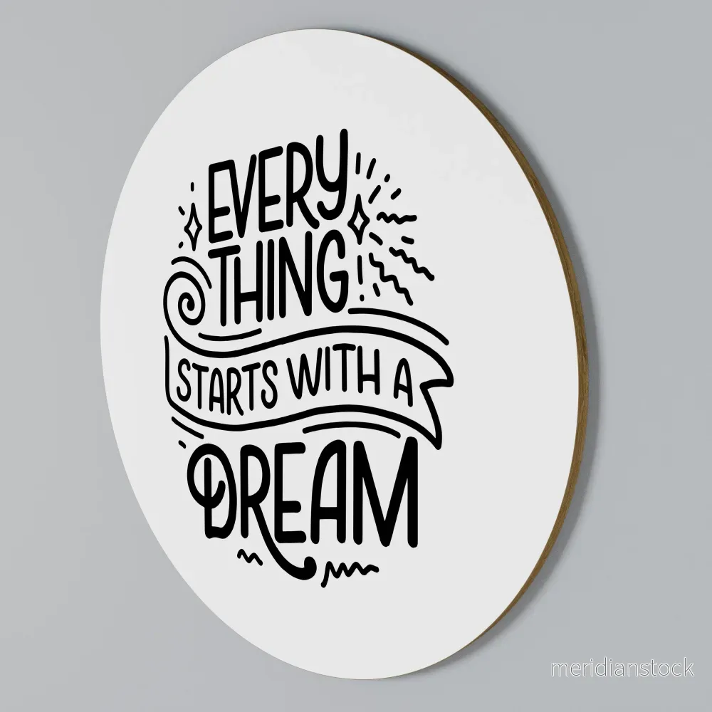 EVERYTHING STARTS WITH A DREAM Rund väggdekor EVERYTHING STARTS WITH A DREAM Rund väggdekor