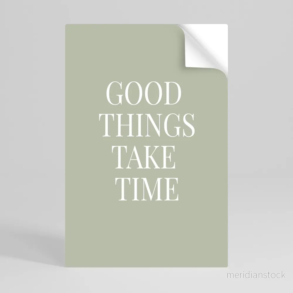GOOD THINGS TAKE TIME Självhäftande Vertikal Poster - Bild 3