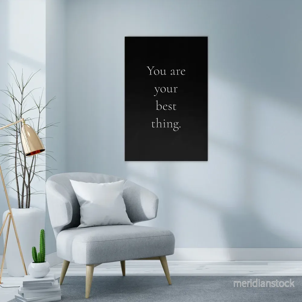 YOU ARE YOUR BEST THING Vertical Canvas Print